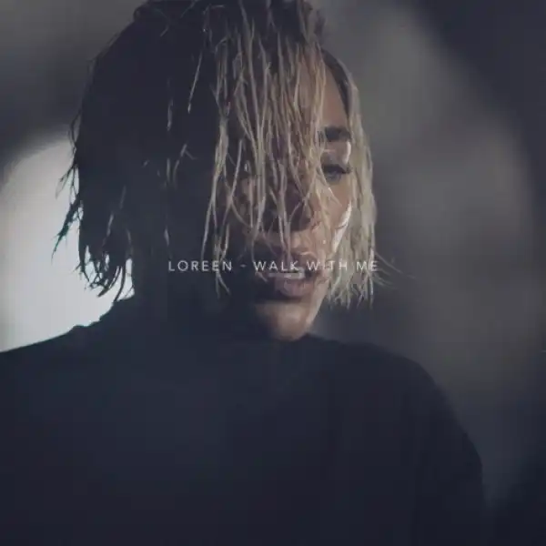 Loreen - Walk With Me